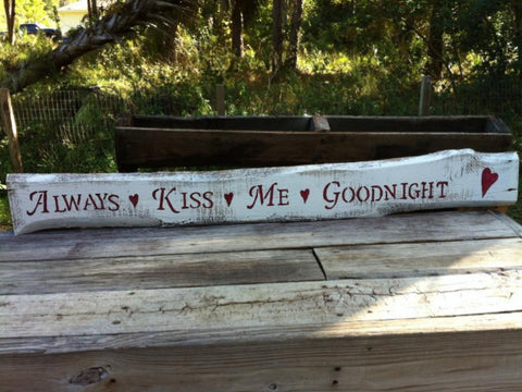 Always Kiss Me Goodnight Sign