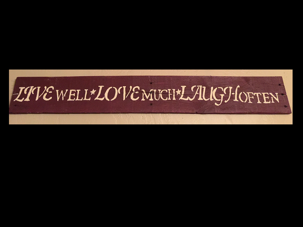 Live Well Love Much Laugh Often Sign