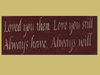 Loved You Then, Love You Still Always Have, Always Will Sign
