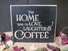 This Home Runs on Coffee Sign